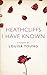 Heathcliffs I Have Known: A...