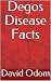 Degos Disease Facts by David Odom