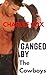 Ganged by the Cowboys by Charlee Cox