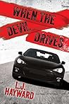 When the Devil Drives by L.J. Hayward