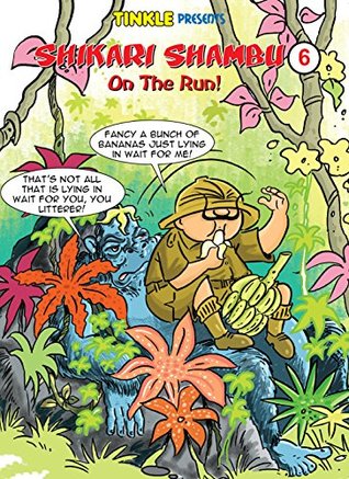 Shikari Shambu On The Run (Vol-6) : Tinkle Collection