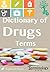 Dictionary of Drugs terms: ...
