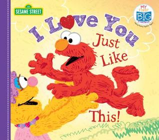I Love You Just Like This! (My First Big Storybook)