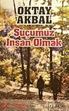 Suçumuz İnsan Olmak Suçumuz İnsan Olmak