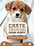 Crate Training Your Puppy: ...