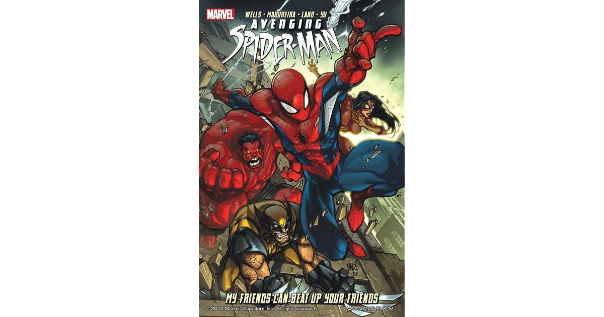 Avenging Spider Man My Friends Can Beat Up Your Friends By - 