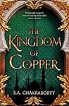 Book cover for The Kingdom of Copper (The Daevabad Trilogy, #2)