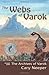 The Webs of Varok (The Arch...