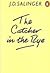 The Catcher in the Rye by J.D. Salinger