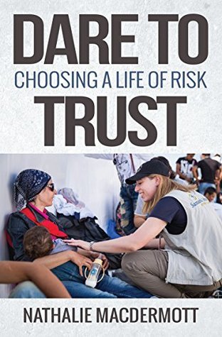 Dare to Trust: Choosing a life of risk (Paperback)