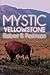Mystic: Yellowstone (Mystic...