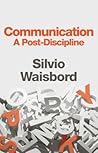 Communication: A Post-Discipline