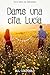 Dame una cita, Lucía (Dame ...