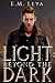 Light Beyond the Dark