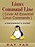 Linux Command Line, Cover a...