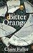 Bitter Orange by Claire Fuller