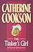 The Tinker's Girl by Catherine Cookson The Tinker's Girl by Catherine Cookson