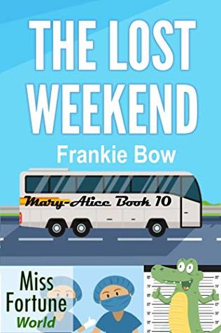 The Lost Weekend (Miss Fortune World: The Mary-Alice Files Book 10)