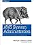 Aws System Administration: Best Practices for Sysadmins in the Amazon Cloud