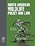 North American Wildlife Policy and Law