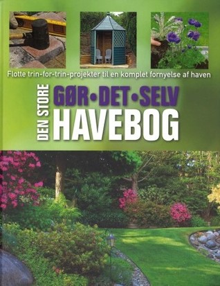 Den store Gør-Det-Selv havebog (Hardcover)