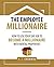 The Employee Millionaire: H...