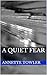 A Quiet Fear