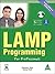 LAMP Programming, for Professionals - Covers MySQL 5.4 & PHP ... by Sharanam Shah