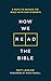 How We Read the Bible: 8 Ways to Engage the Bible With Our Students
