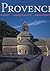 Provence: Architektur, Kunst, Landschaft