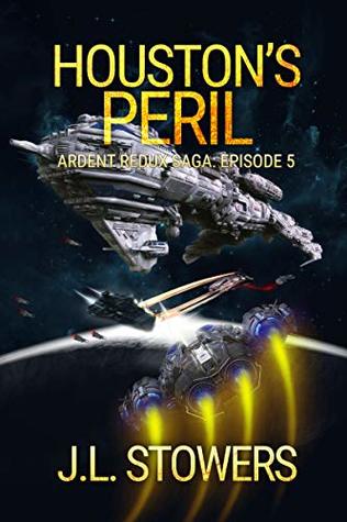 Houston's Peril (Ardent Redux #5)