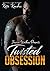 Twisted Obsession (Twisted ...