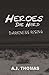 Heroes Die Hard: Darkness R...