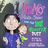 MoMo Middle Sister and the Shoo Monster Dust (The MoMo Stories Book 1)