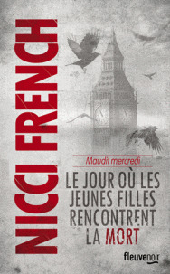 Maudit mercredi : Le jour où les jeunes filles rencontrent la mort (Frieda Klein, #3)