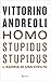Homo stupidus stupidus