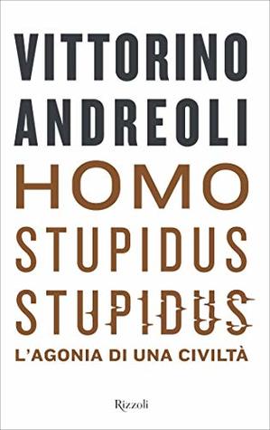 Homo stupidus stupidus (Italian Edition)