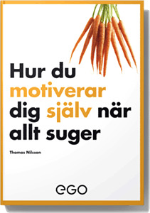 Hur du motiverar dig själv när allt suger