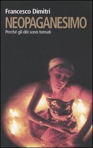 Neopaganesimo: Perché gli dèi sono tornati (Paperback)