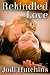 Rekindled Love by Jodi Hutchins