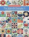 The Splendid Sampler 2: Another 100 Blocks from a Community of Quilters