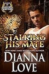 Stalking His Mate (League of Gallize Shifters, #3)