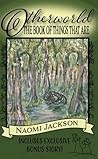 Otherworld: The Book of Things That Are Otherworld: The Book of Things That Are