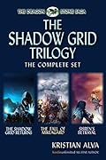 The Shadow Grid Trilogy: The Shadow Grid Returns, The Fall of Miklagard, Sisren’s Betrayal (Books 7-9)