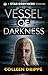 Vessel of Darkness: Book 2 ...