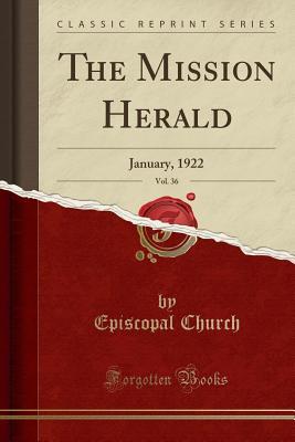 The Mission Herald, Vol. 36: January, 1922 (Classic Reprint)
