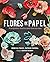 Flores de papel: 75 origina...
