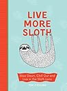 Live More Sloth: ...