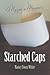 Starched Caps: A Nurse's Memoir