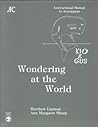 Wondering at the World by Matthew Lipman
